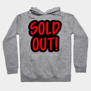 Sold Out Hoodie